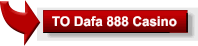 Visit Dafa888 Casino
