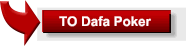 Click to visit Dafa Poker now